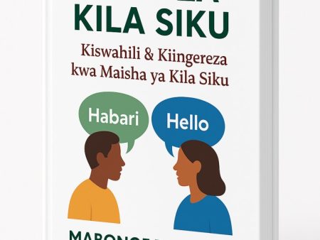 Semi za Kila Siku – Kiswahili & Kiingereza kwa Maisha ya Kila Siku