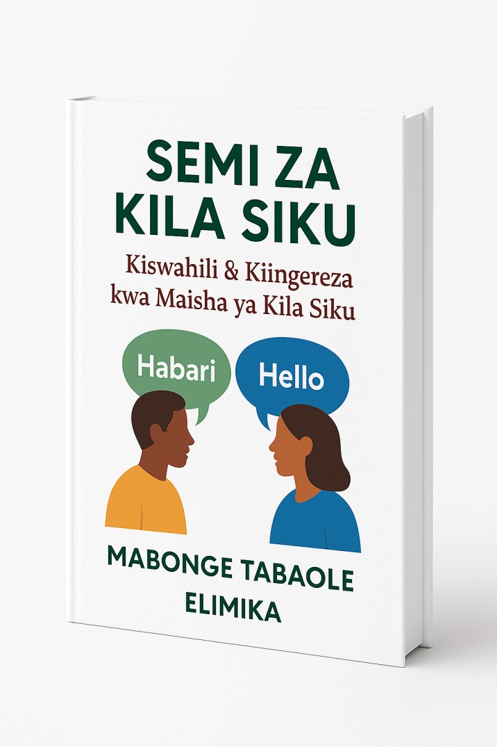 Semi za Kila Siku – Kiswahili & Kiingereza kwa Maisha ya Kila Siku